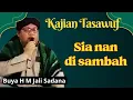 Kajian Tasawuf.. Sia nan di sampah Buya H M Jali Sadana Tk Sinaro Mangkuto 