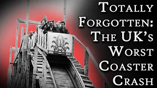 The UKs Forgotten Rollercoaster Crash: The Big Dipper | A Short Documentary | Fascinating Horror