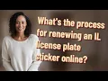 What s the process for renewing an IL license plate sticker online