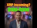 XRP Incoming 150- 200