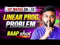 Ch 12 LPP Linear Programming One Shot Class 12 Maths Ch 12 NCERT Concept Imp Ques PRE BOARDS