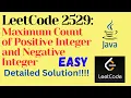 LeetCode 2529 Maximum Count of Positive Integer and Negative Integer EASY JAVA Solution