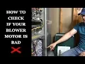 Furnace Blower Not Working - How to Check It