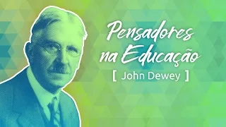 Pensadores na Educação: John Dewey e a educação para a democracia
