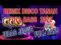 Download Lagu REMIX DISCO TANAH FULL BASS 2022 | PART 06