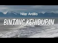 Lagu Bintang Kehidupan - Nike Ardilla (Lirik lagu)