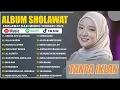 Download Lagu NISSA SABYAN FULL ALBUM SHOLAWAT TERBARU 2025.NO IKLAN