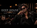I Still Hear You in the Quiet | Emotional Deep House, Vocal House & Chillout | Male Vocal Mix