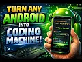 Turn ANY Android into a Coding Machine Full Setup Guide