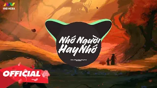 Download ♬ NHỚ NGƯỜI HAY NHỚ - SOFIA X KHÓI X CHÂU ĐĂNG KHOA ( MIK REMIX ) | NHỚ ĐEO TAI NGHE MP3