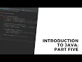 Introduction To Java Part 5 - Loops