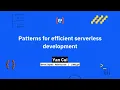 Yan Cui Patterns for efficient serverless development - Codemotion 25
