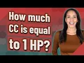 How much CC is equal to 1 HP