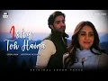 Download Lagu Ishq Toh Haina | OST | Aye Ishq e Junoon | Naveed Nashad \u0026 Maria Meer l ARY Musik