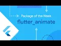 flutter - animate Package of the Week