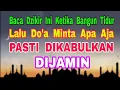 Download Lagu Dzikir ini Ketika Bangun Tidur - Lalu Do'a Minta Apa Aja - Pasti Dikabulkan - Dijamin