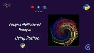 How to Design a Multicolored Hexagon Using Python Python Program Turtle