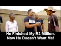Lagu Motho Waka - Episode 328 | He Finished My R2 Million. Now He Doesn't Want Me!