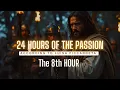 The 8th Hour of Jesus Passion by Luisa Piccarreta