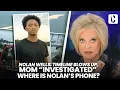 NOLAN WELLS TIMELINE BLOWS UP MOM INVESTIGATED WHERE IS NOLAN S PHONE