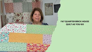Fat Quarter Brick House Quilt As You Go