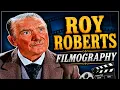 Roy Roberts Filmography