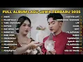 Lagu FULL ALBUM SABAR - SADEWOK FULL ALBUM - PLAYLIST LAGU JAWA TERPOPULER 2025