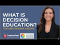 What is Decision Education