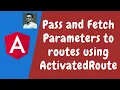 50 Passing and Fetching Parameters to Routes using ActivatedRoute snapshot in Angular