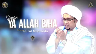 Download Qosidah Ya Allah Biha Versi Nurul Musthofa| #Live In Nurul Musthofa, 29 Oktober 2022 MP3