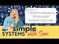 7 Ways to Become a Minimalist Teacher this year