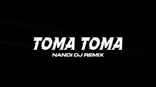 dj viral tiktok toma toma nandi dj remix new 2026 