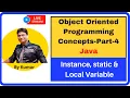 Java OOPs Concepts Object Oriented Part-4 Instance variable Local Variable Static Variable