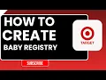 How to Create a Baby Registry on Target in 2026 Step-by-Step Guide