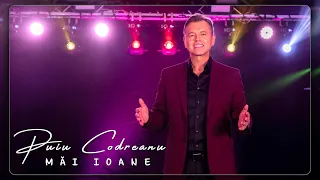 Puiu Codreanu - Mai Ioane