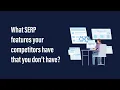 How To Find What SERP Features Your Competitors Have To Rank in SERP