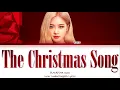 Download Lagu BLACKPINK Rosé - 'The Christmas Song' - (Color Coded English Lyrics) k_youngnie