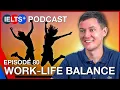 Download Lagu IELTS English Podcast - Speaking Topic: Work-Life Balance