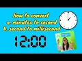 How to convert minutes to second and second to millisecond