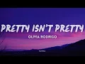 Olivia Rodrigo - pretty isn't pretty (Lyrics)