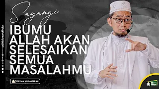 Download Sayangi Ibumu, Allah Akan Selesaikan Semua Masalahmu- Ustadz Adi Hidayat MP3