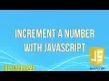 Increment a Number with JavaScript JavaScript Tutorial FreeCodeCamp
