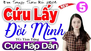 [Tập 5] CỨU LẤY ĐỜI MÌNH - Nghe Kể Chuyện Đêm Khuya Ngủ Ngon - MC Thu Huệ kể