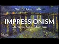 Download Lagu The Best of Impressionistic Classical Guitar Music | Compilation of Debussy, Satie, Mompou and more