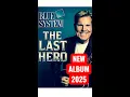 Download Lagu Blue System The Last Hero 2025#Dieter Bohlen #Modern Talking #Blue System