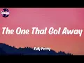 Katy Perry - The One That Got Away