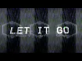 Let It Go - Yuni Wa