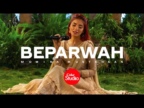 Download MP3 Coke Studio | Season 14 | Beparwah | Momina Mustehsan