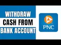 How to Wit raw Large Amount of Money from PNC Bank PNC Wit rawal Limit Updated