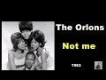 Not me  --  The Orlons